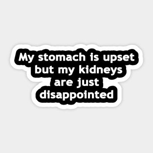 My Stomach is Upset Sticker